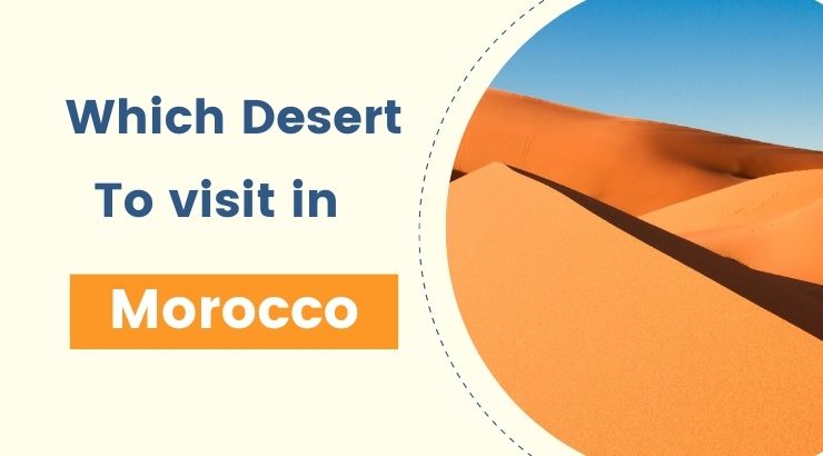 which desert to visit in Morocco